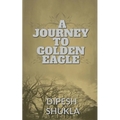 A Journey To Golden Eagle