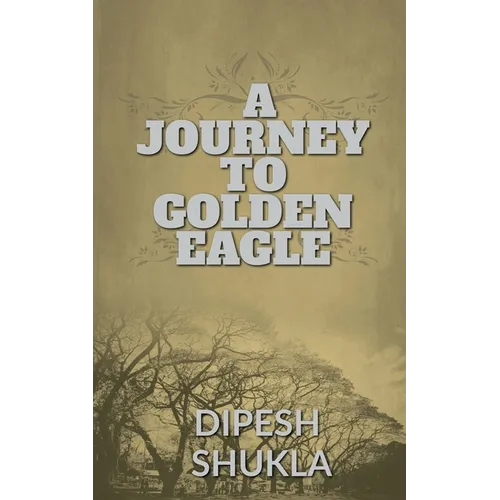 A Journey To Golden Eagle