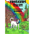 Triggers Tales: A Walk in the Woods