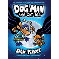 Dog Man and Cat Kid: A Graphic Novel (Dog Man #4): From the Creator of Captain Underpants: Volume 4
