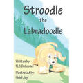 Stroodle the Labradoodle