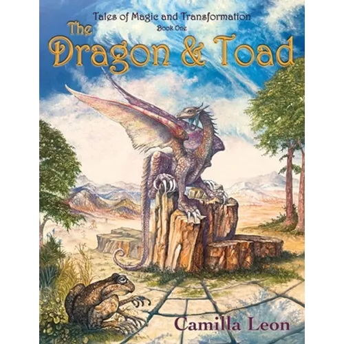 The Dragon & Toad: Tales of Magic and Transformation