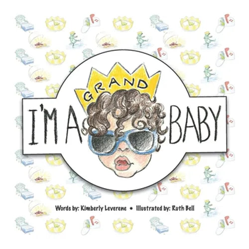 I'm A GRAND Baby