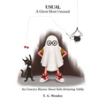 Usual: A Ghost Most Unusal: An Unscary Story About Kids Behaving Oddly