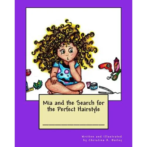 Mia and the Search for the Perfect Hairstyle