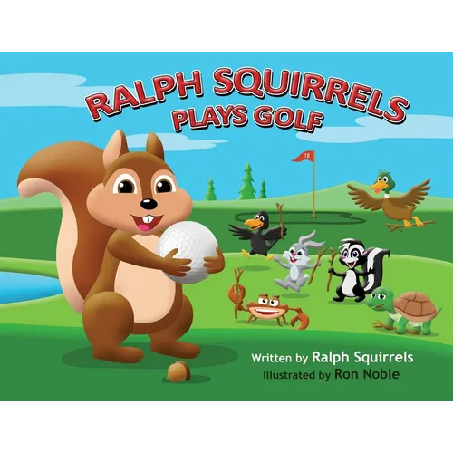 Ralph Squirrels Plays Golf