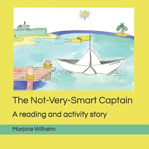 The Not-Very-Smart Captain: A reading and activity story