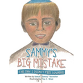 Sammy's Big Mistake: The Day I Didn't Feel Lovable