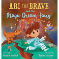Ari the Brave and the Magic Dream Fairy