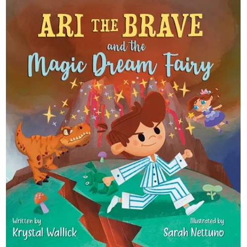 Ari the Brave and the Magic Dream Fairy
