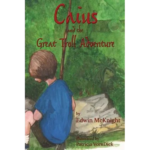 Caius and the Great Troll Adventure