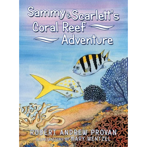 Sammy & Scarlett's Coral Reef Adventure