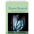Eleanor Roosevelt: First Lady and Humanitarian