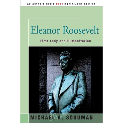 Eleanor Roosevelt: First Lady and Humanitarian