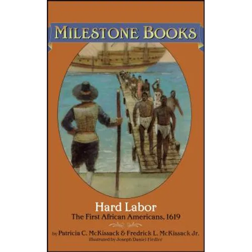 Hard Labor: The First African Americans, 1619