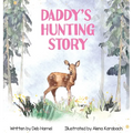 Daddy's Hunting Story