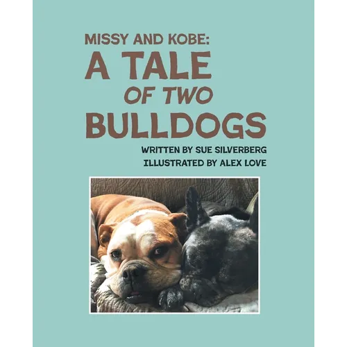 Missy and Kobe: A Tale of Two Bulldogs