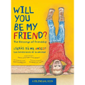 Will You Be My Friend?/¿Serás tú mi amigo?: The Blessings of Friendship/Las bendiciones de la amistad