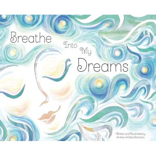Breathe Into My Dreams