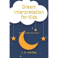 Dream Interpretation for Kids: New Expanded 2nd Edition