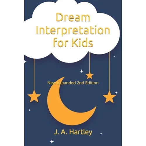 Dream Interpretation for Kids: New Expanded 2nd Edition