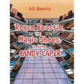 Rocco Beastie, the Magic Shoes, and the Candy Caper
