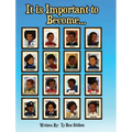 It is Important to Become...