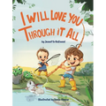 I Will Love You Through It All