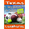 Daily Devotions for Die-Hard Kids Texas Longhorns