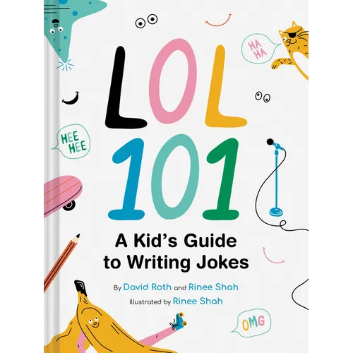Lol 101: A Kid's Guide to Writing Jokes