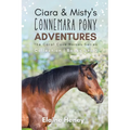 Ciara & Misty's Connemara Pony Adventures The Coral Cove Horses Series Collection - Books 1 to 3