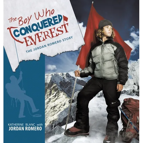 The Boy Who Conquered Everest: The Jordan Romero Story