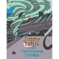 Timmy the Turtle and the Tumultuous Tornado