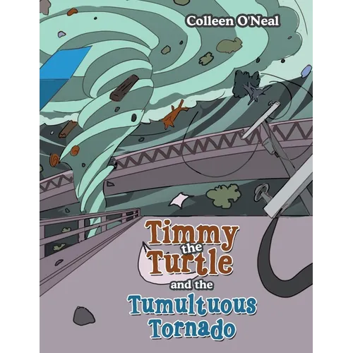 Timmy the Turtle and the Tumultuous Tornado