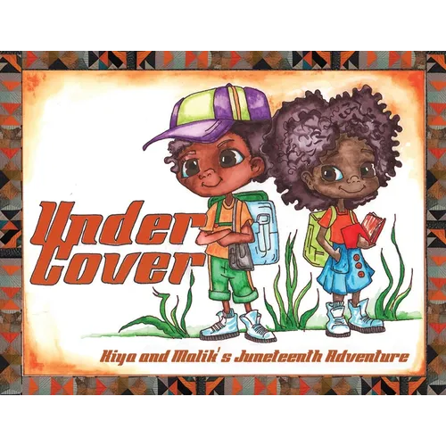 Under Cover: Kiya and Malik's Juneteenth Adventure