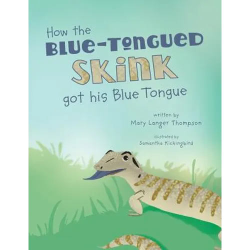 How the Blue-Tongued Skink got his Blue Tongue