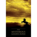 The Mysterious Golden Horse