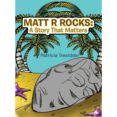 Matt R Rocks: a Story That Matters