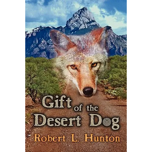 Gift of the Desert Dog