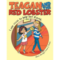 Teagan and the Red Lobster: I Can Reuse to Help Our Earth.