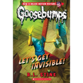 Let's Get Invisible! (Classic Goosebumps #24)