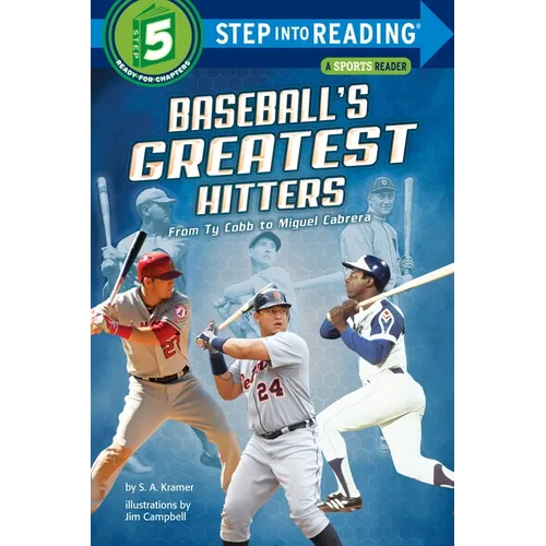Baseball's Greatest Hitters: From Ty Cobb to Miguel Cabrera