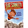 Flat Stanley's Worldwide Adventures #1: The Mount Rushmore Calamity