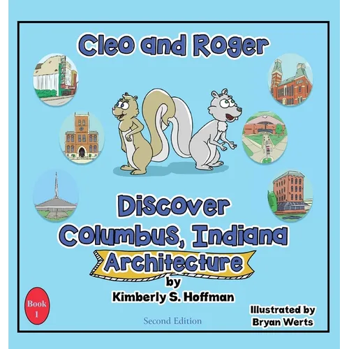 Cleo and Roger Discover Columbus, Indiana - Architecture