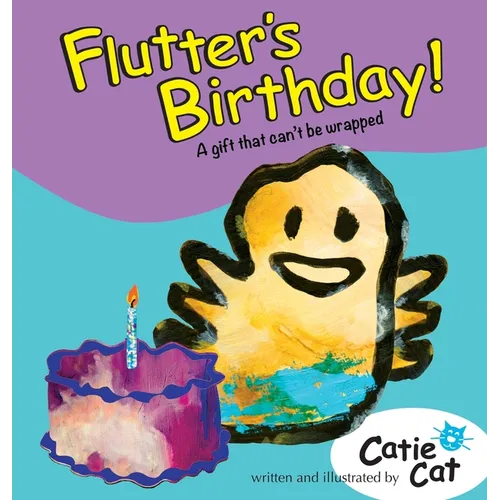 Flutter's Birthday!: A Gift That Can't Be Wrapped.