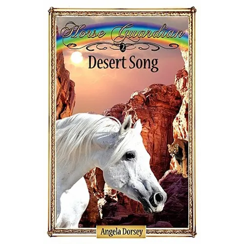 Desert Song: Sometimes Horses Need a Little Magic