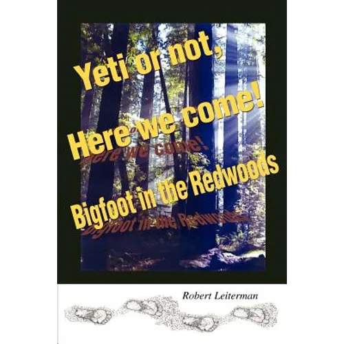 Yeti or not, Here we come!: Bigfoot in the Redwoods