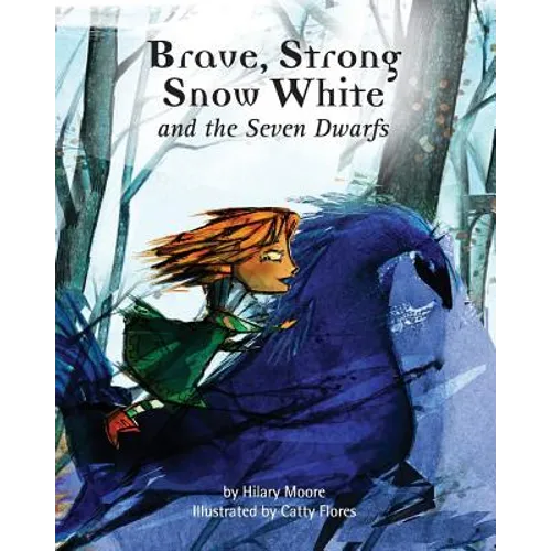 Brave Strong Snow White and the Seven Dwarfs: A fairy tale with a strong princess