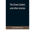 The Green Casket, and other stories