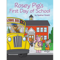 Rosey Pig's First Day of School